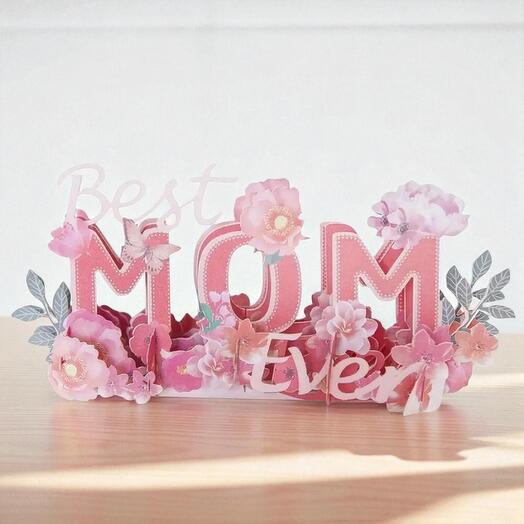 أفضل أم على الإطلاق – بطاقة تهنئة لعيد الأم منبثقة ثلاثية الأبعاد مزينة بالزهور