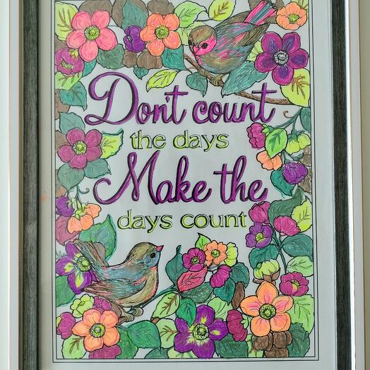 No cuentes los días, haz que los días cuenten